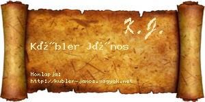 Kübler János névjegykártya